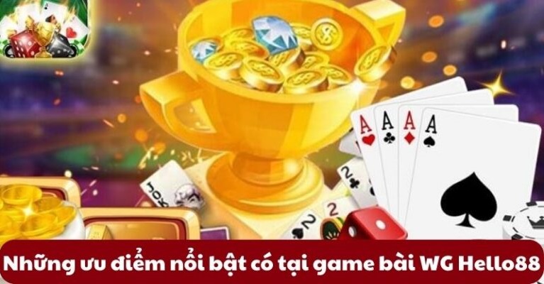 Giới Thiệu Sảnh Game Bài WG Hello88 Hấp Dẫn Lôi Cuốn Nhất